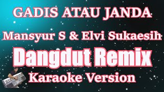 Download lagu Gadis Atau Janda Mansyur & Elvy Sukaesih ( Karaoke Dangdut Remix ) | CBerhibur mp3