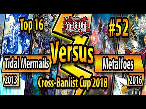 Tidal Mermails (2013) vs. Metalfoes (2016) - TOP 16 - Cross-Banlist Cup 2018 #52