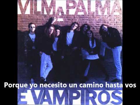 Vilma Palma e Vampiros - Un Camino Hasta Vos