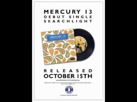 Mercury 13 : Searchlight (Debut Single)