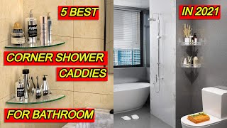 5 Best Corner Shower Caddies for Bathroom in 2021