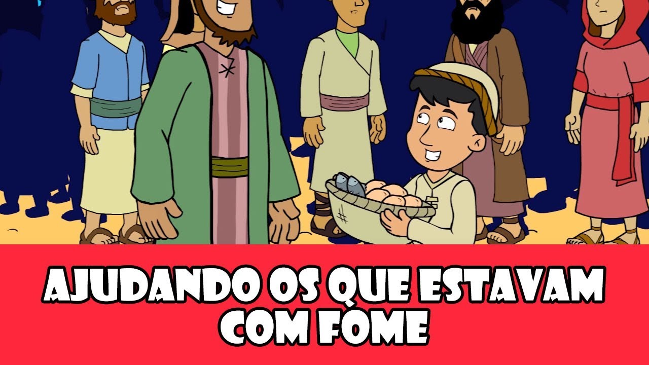 DESENHOS BÍBLICOS - AJUDANDO OS QUE ESTAVAM COM FOME: O MILAGRE DOS PÃES E PEIXES