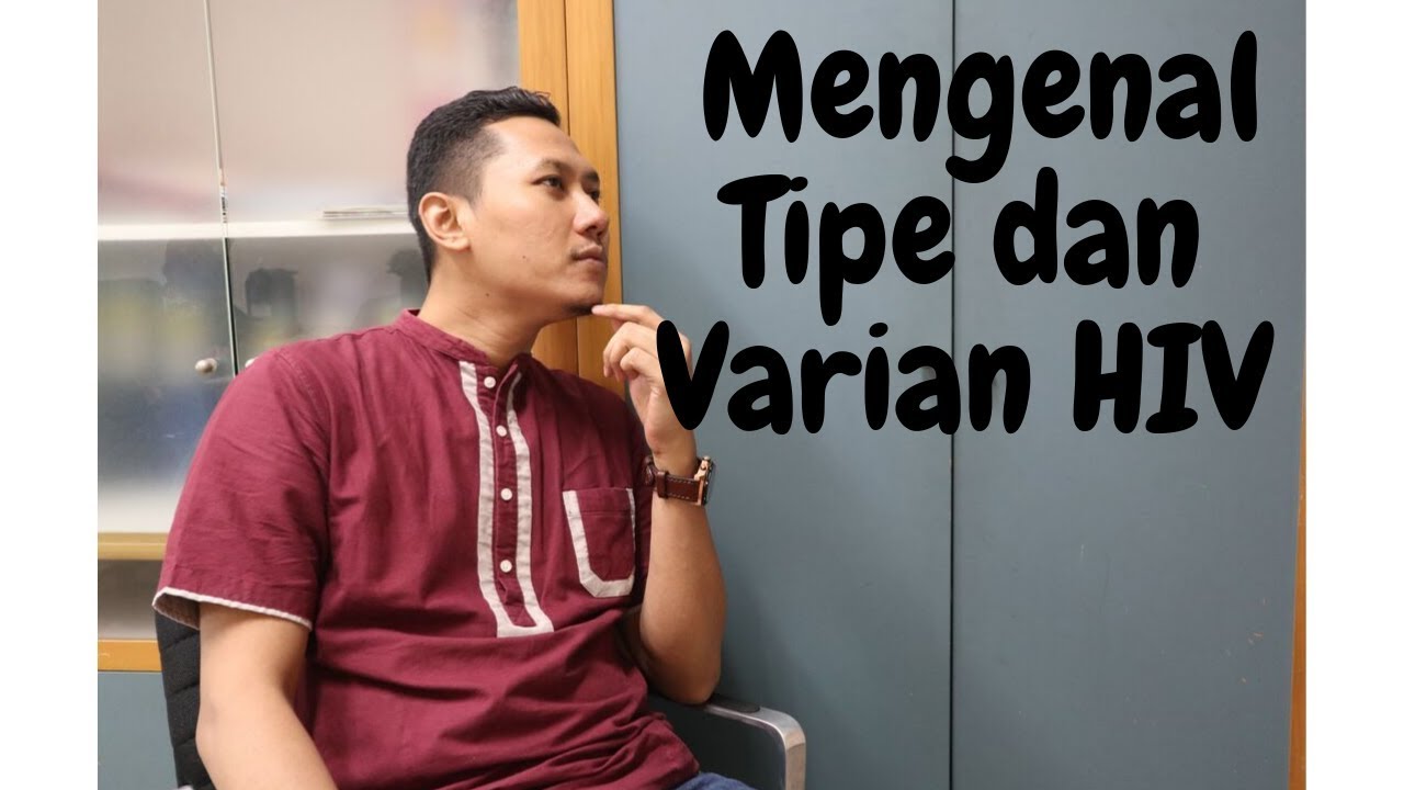 Tipe dan Varian HIV
