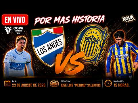 🔴 EN VIVO 🔥 LOS ANDES vs ROSARIO CENTRAL  | CUARTOS DE FINAL | COPA SANTA FE