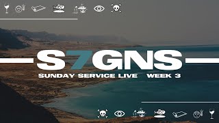 SIGNS (Part 3) || Sunday Service Live