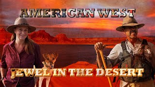 Jewel in the desert; American West Volume 8