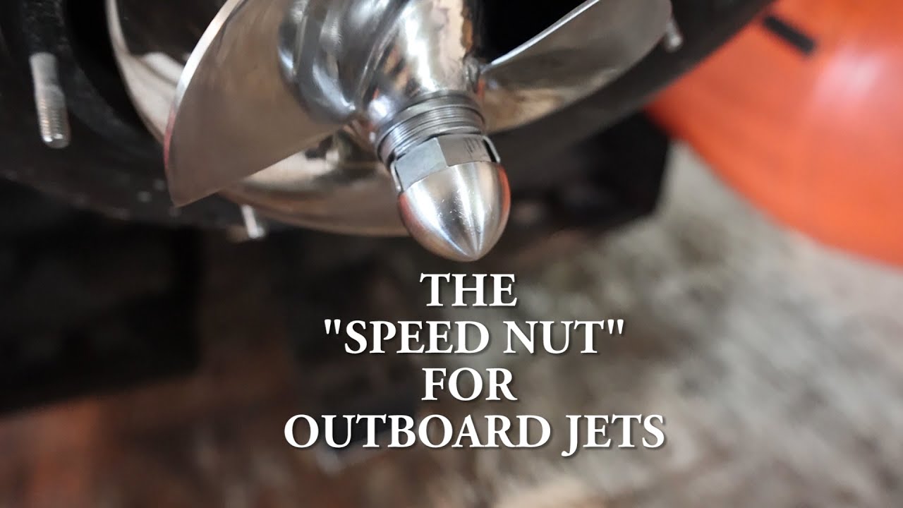 The Speed Nut for Outboard Jets