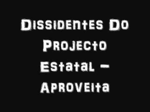 Dissidentes Do Projecto Estatal - Aproveita