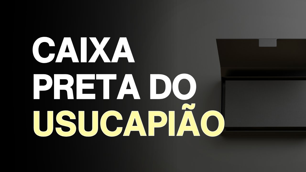 CAIXA PRETA DO USUCAPIÃO