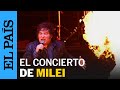 JAVIER MILEI celebra un recital de rock ante 15.000 personas en Argentina | EL PAÍS