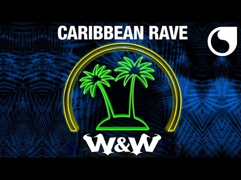 W&W - Caribbean Rave (Official Audio)
