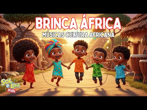 Brinca África! ???? Cante, Dance e Aprenda a Amar a Cultura Africana – 12 Minutos