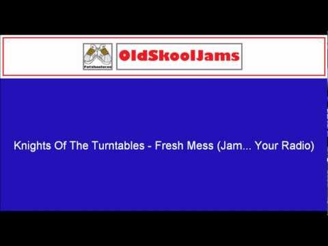 Knights Of The Turntables - Fresh Mess (Jam...Your Radio) 12