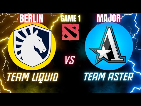Aster Vs Liquid Game 1- Suma1L- BACK in ASTER! - ESL ONE BERLIN MAJOR 2023 DOTA 2