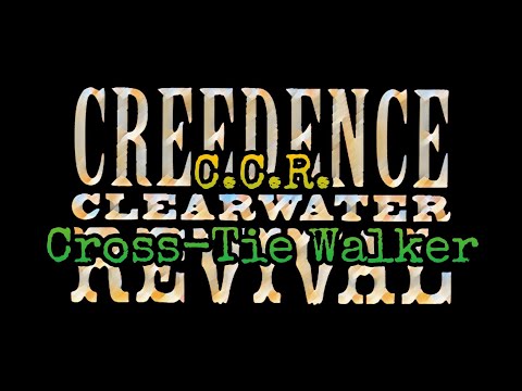 CREEDENCE CLEARWATER REVIVAL - Cross-Tie Walker (Lyric Video)