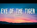 Eye Of The Tiger - Survivor (Lyrics) 🎵