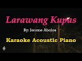 Larawang Kupas by Jerome Abalos - Karaoke Acoustic Piano