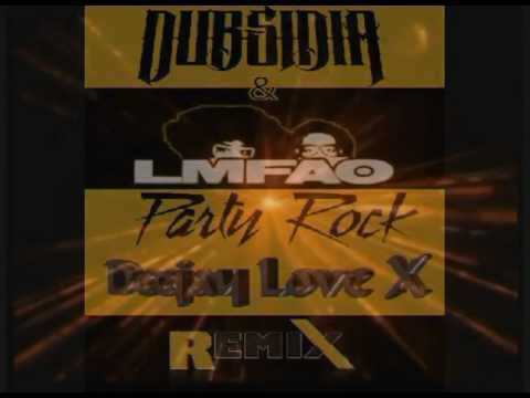 lmfao vs dubsidia-party rock ( Deejay Love X remix ).avi