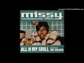 Missy Elliott All N My Grill Feat Nicole Wray Big Boi