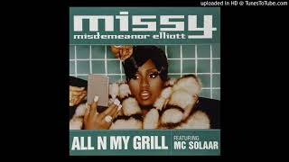 Missy Elliott - All N My Grill (feat. Nicole Wray &amp; Big Boi)