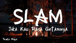 Download lagu Jika Kau Rasa Getarnya - Slam [ LIRIK LAGU ] mp3