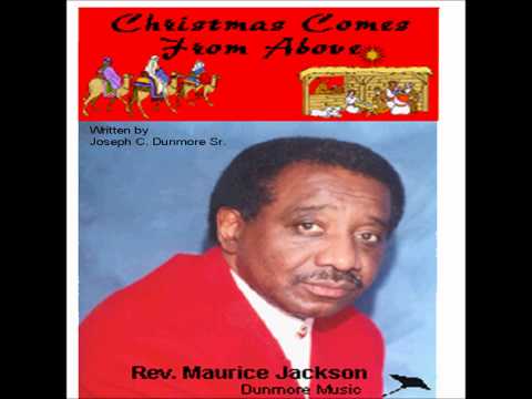 Rev. Maurice Jackson (Christmas Come From Above) on Dunmore Music