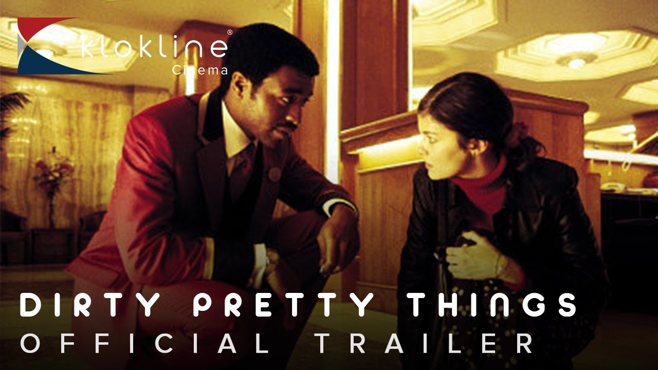Trailer Resmi Dirty Pretty Things 2002 1 HD Miramax - YouTube