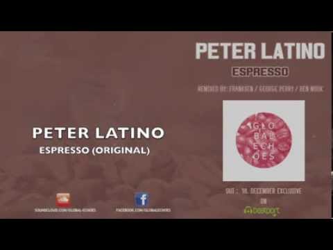 PETER LATINO - ESPRESSO E.P. incl.Franksen/George Perry/Ben Nook REMIX
