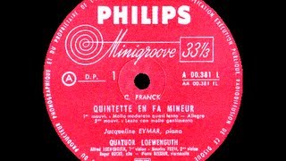 Franck: Piano Quintet in F minor - 1. Molto moderato quasi lento - Allegro - Jacqueline Eymar (1955)
