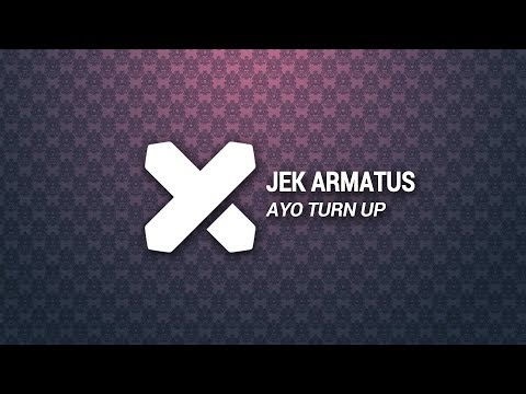 Jek Armatus - Ayo Turn Up
