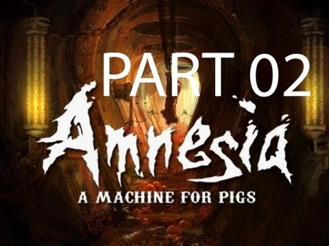 Amnesia A Machine for Pigs Walkthrough Part 2 Let's Play Full Game No Commentary 1080p HD Gameplay