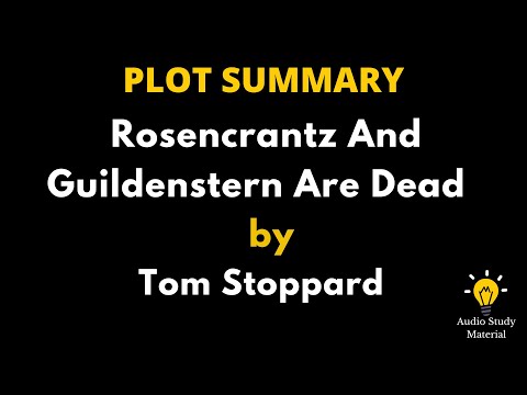 Plot Summary Of Rosencrantz And Guildenstern Are Dead By Tom Stoppard.