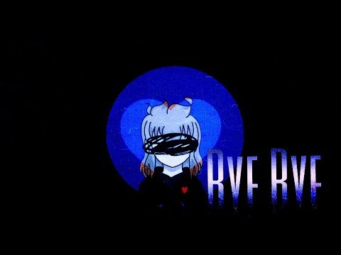 Bye Bye// meme // kinda vent