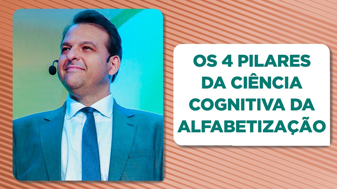 Os 4 Pilares Da Ciência Cognitiva Da Alfabetização | LIVE NEUROSABER