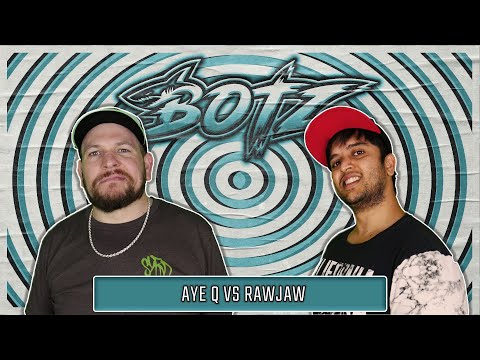 AYE Q VS RAWJAW