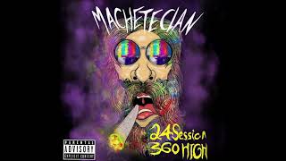 24 Session 360 High - Machete Clan- (OFFICIAL AUDIO)