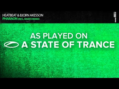 Heatbeat & Bjorn Akesson - Pharaon [A State Of Trance Episode 707]