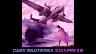 Cary Brothers - Disappear (feat. Garrison Starr)
