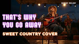 Download lagu Michael Learns to Rock ~ That's Why (You Go Away) 🤠Country Cover ♫ Remedy Melody mp3 Download lagu Michael Learns to Rock ~ That's Why (You Go Away) 🤠Country Cover ♫ Remedy Melody mp3