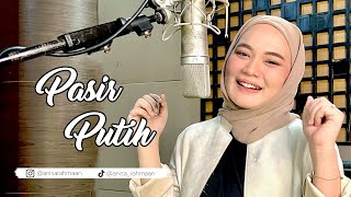 Download lagu PASIR PUTIH - Anisa Rahman (Cover) mp3