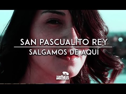 San Pascualito Rey - Salgamos de aquí (Video Oficial)