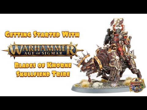 Getting Started With Warhammer Age of Sigmar: Blades of Khorne - Skullfiend Tribe
