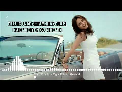 Dj Emre Yenigün ft. Ebru Gündeş - Aynı Aşklar {Remix 2020}