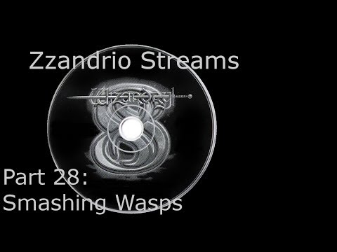 Zzandrio Streams Wizardry 8 - Part 28 - Smashing Wasps