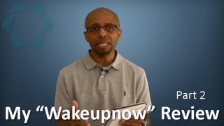 Wakeupnow - My Wakeupnow Review | Part 2