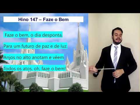 Hino 147 " Faze o Bem" do hinário SUD