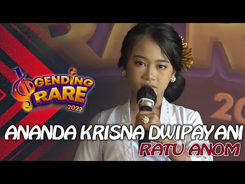 ANANDA KRISNA DWIPAYANI - RATU ANOM | GENDING RARE BALI TV 2022