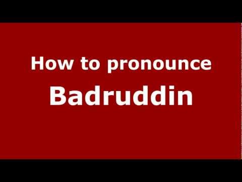 How to Pronounce Badruddin - PronounceNames.com