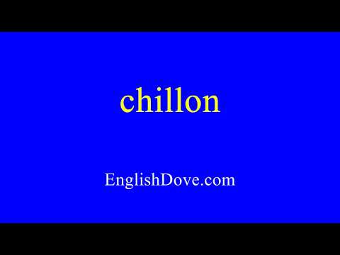 How to pronounce chillon in American English