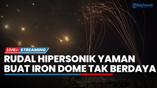 Iron Dome Israel Dijebol Rudal Hipersonik Yaman hingga Ben Gvir Dilempari Botol di Amerika Serikat